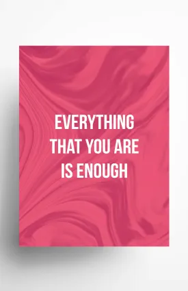 Everything that you are is enough